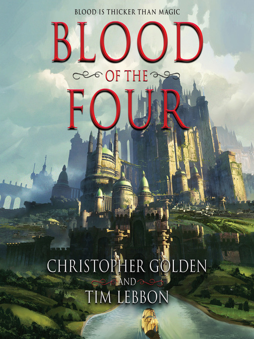 Title details for Blood of the Four by Christopher Golden - Available